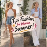 Tips Fashion for Women Summer