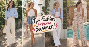 Tips Fashion for Women Summer